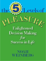 5 Levels of Pleasure