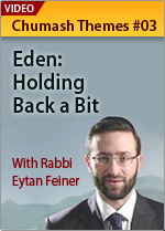 Eden: Holding Back a Bit